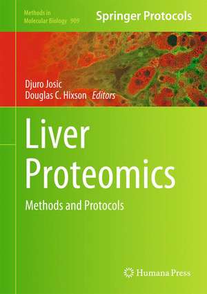 Liver Proteomics: Methods and Protocols de Djuro Josic