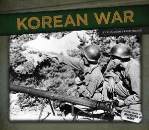 Korean War de Shannon Baker Moore