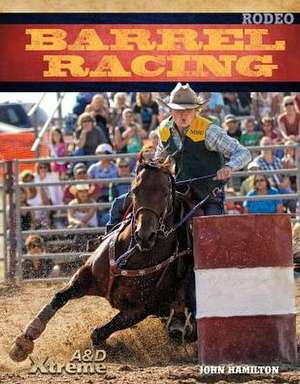 Barrel Racing de John Hamilton