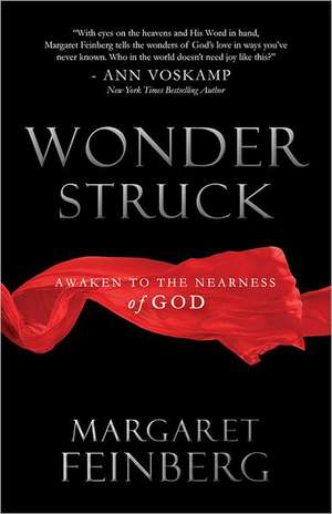 Wonderstruck: Awaken to the Nearness of God de Margaret Feinberg