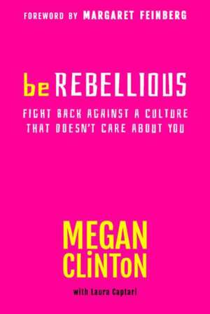 Be Rebellious de Megan Clinton