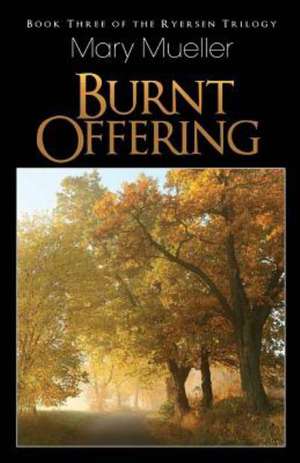 Burnt Offering: Reloaded de Mary Mueller