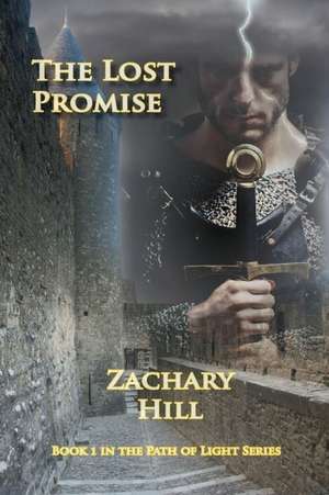 The Lost Promise de Zachary Hill