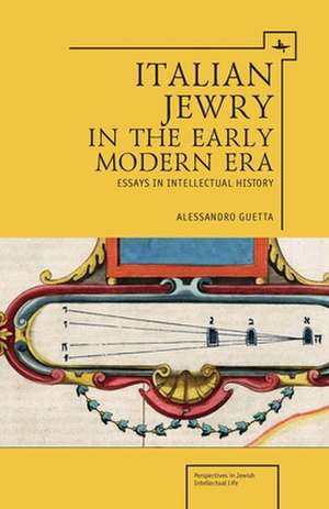 Italian Jewry in the Early Modern Era de Alessandro Guetta