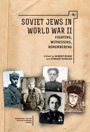 Soviet Jews in World War II de Gennadiy Estraikh