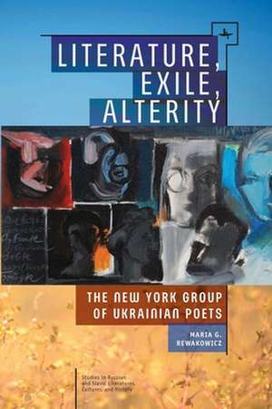 Literature, Exile, Alterity de Maria G. Rewakowicz