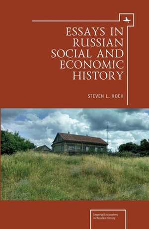 Essays in Russian Social and Economic History de Steven L. Hoch