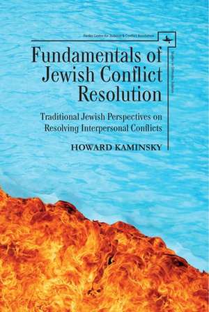 Fundamentals of Jewish Conflict Resolution de Howard Kaminsky