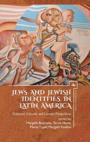 Jews and Jewish Identities in Latin America de Yaron Harel