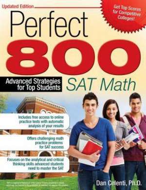 Perfect 800: Advanced Strategies for Top Students de Dan Celenti