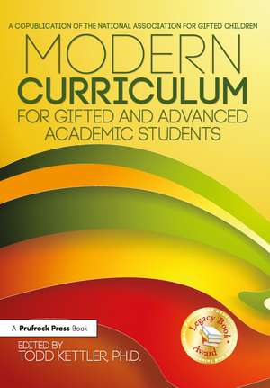 Modern Curriculum for Gifted and Advanced Academic Students de Todd A. Kettler