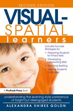 Visual-Spatial Learners: Understanding the Learning Style Preference of Bright But Disengaged Students de Alexandra Shires Golon