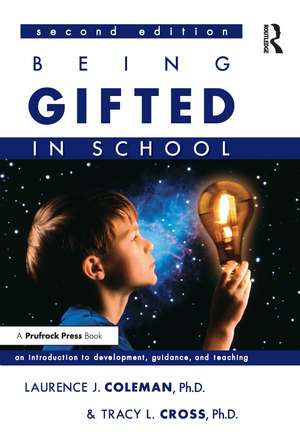 Being Gifted in School: An Introduction to Development, Guidance, and Teaching de Laurence J. Coleman