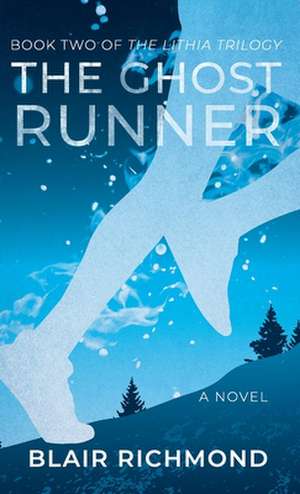 The Ghost Runner de Blair Richmond