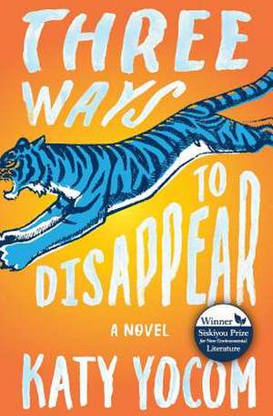 Three Ways to Disappear de Katy Yocom