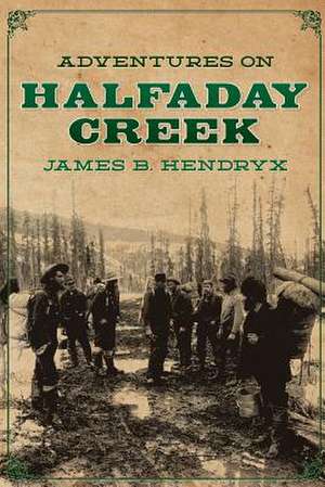 Adventures on Halfaday Creek: Skull Island de James B. Hendryx