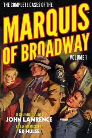 The Complete Cases of the Marquis of Broadway, Volume 1: Phantom Lagoon de John Lawrence