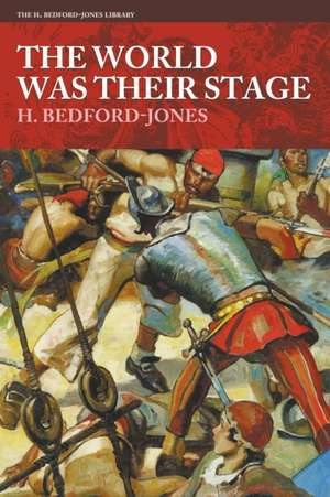 The World Was Their Stage de H. Bedford-Jones