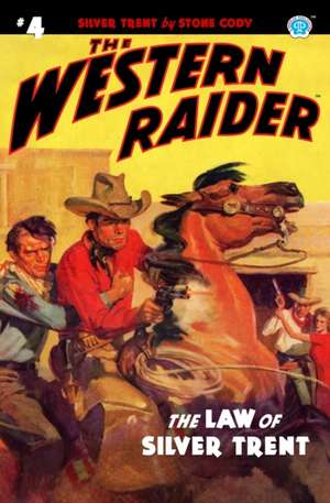 The Western Raider #4: The Law of Silver Trent de Tom Mount