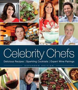 Celebrity Chefs: Delicious Recipes, Sparkling Cocktails, Expert Wine Pairings de Hearst Books