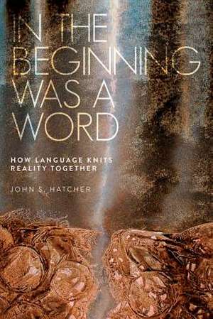 In the Beginning Was a Word de John Hatcher