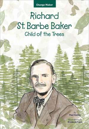 Richard St. Barbe Baker de Paul Hanley