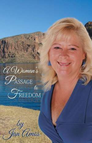 A Woman's Passage to Freedom de Jan Amos