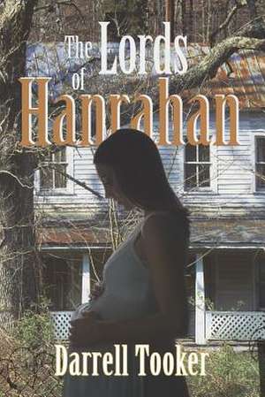 The Lords of Hanrahan de Darrell Tooker