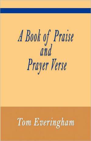 A Book of Praise and Prayer Verse de Tom Everingham