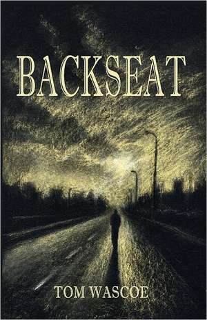 Backseat de Tom Wascoe