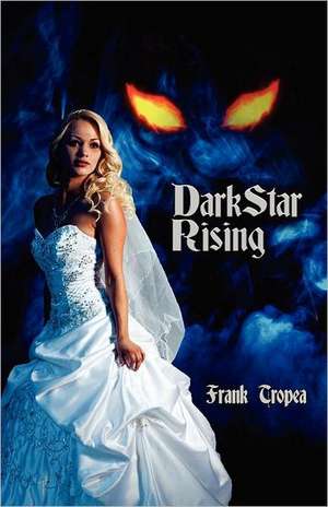 Dark Star Rising de Frank Tropea