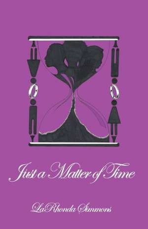 Just a Matter of Time de Larhonda Simmons