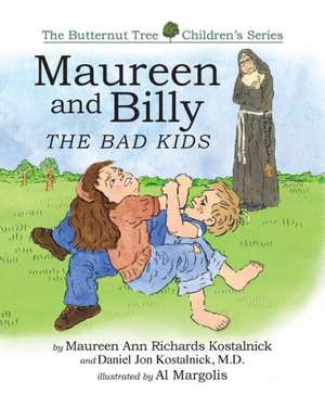 Maureen and Billy, the Bad Kids de Maureen Kostalnick