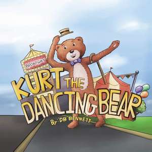 Kurt the Dancing Bear de Dale Bennett