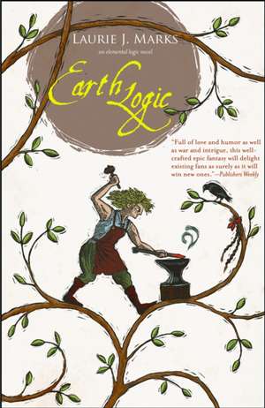 Earth Logic: An Elemental Logic novel de Laurie J. Marks