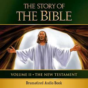 The Story of the Bible Audio Drama: Volume II - The New Testament de Kevin Gallagher