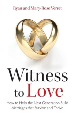 Witness to Love de Mary-Rose Verret