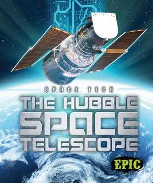 The Hubble Space Telescope de Allan Morey