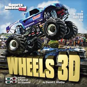 Sports Illustrated Kids Wheels 3D de The Editors of Sports Illustrated Kids