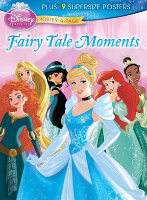 Disney Princess Poster-A-Page: Fairy Tale Moments de Disney