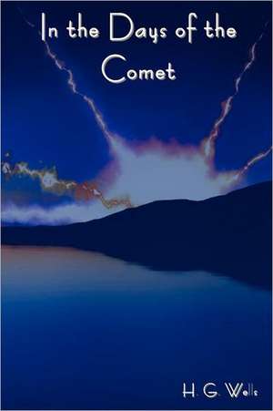 In the Days of the Comet de H. G. Wells