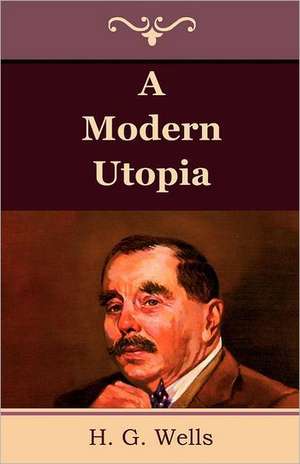 A Modern Utopia de G. H. Wells