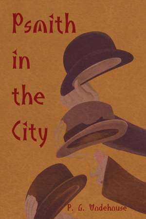 Psmith in the City de P. G. Wodehouse