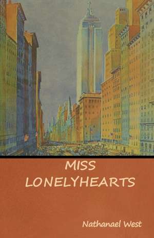 Miss Lonelyhearts de Nathanael West