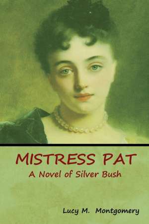 Mistress Pat de Lucy M. Montgomery