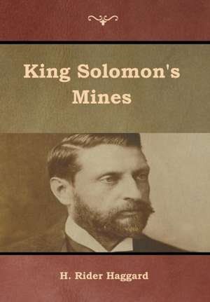 King Solomon's Mines de H. Rider Haggard