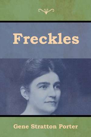 Freckles de Gene Stratton-Porter