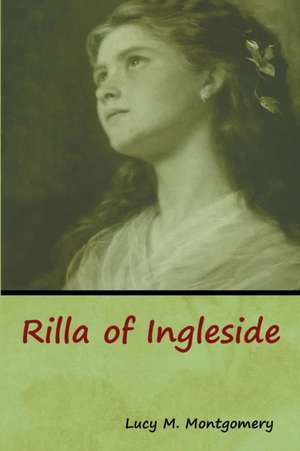 Rilla of Ingleside de Lucy M. Montgomery