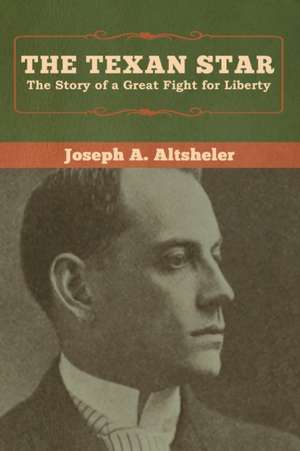 The Texan Star de Joseph A. Altsheler