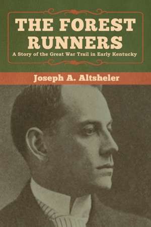 The Forest Runners de Joseph A. Altsheler